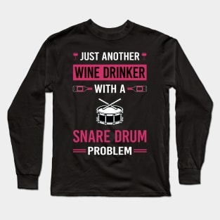 Wine Drinker Snare Drum Drums Long Sleeve T-Shirt